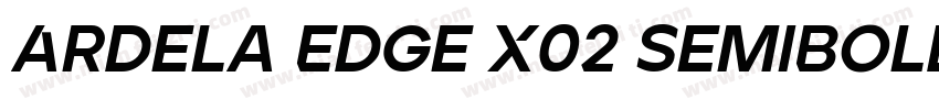 Ardela Edge X02 SemiBold字体转换